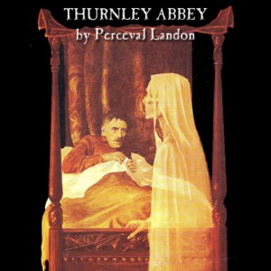 Thurnley Abbey by Perceval Landon